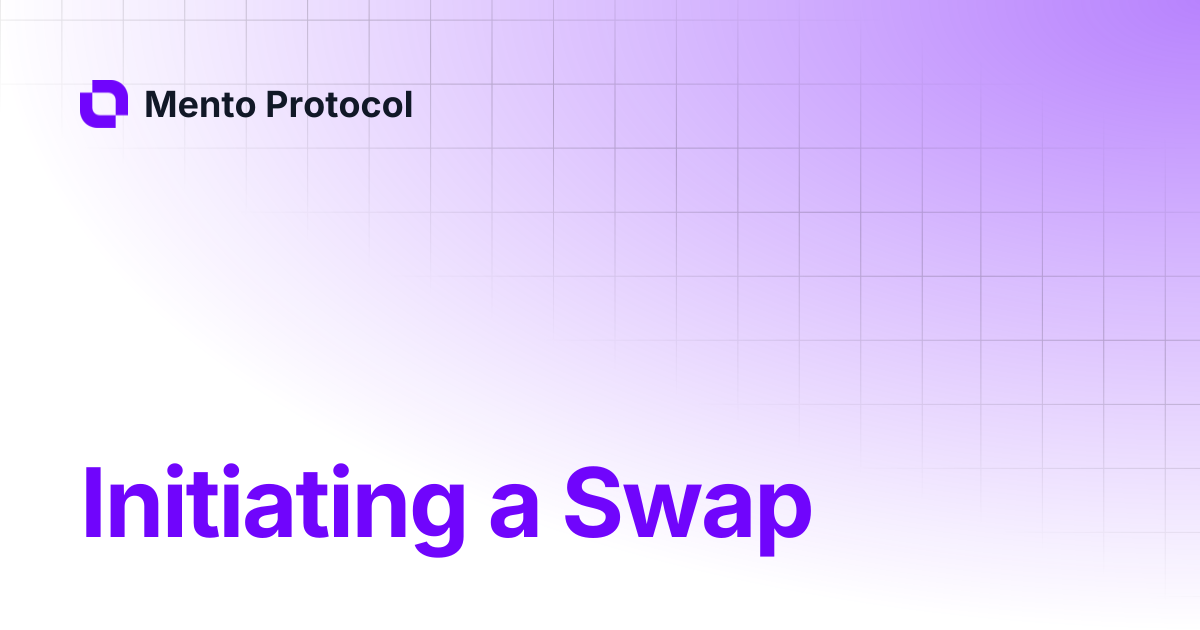 Initiating a Swap | Mento Protocol